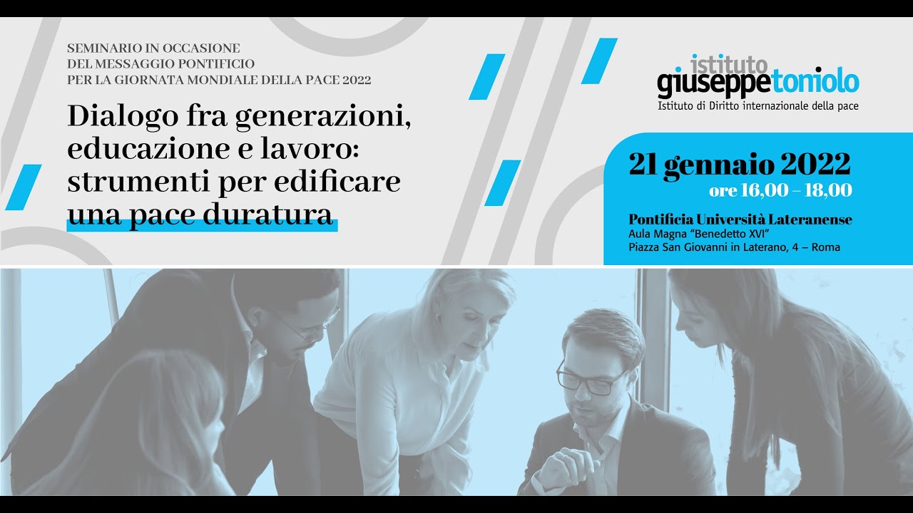 Dialogo fra generazioni, educazione e lavoro: strumenti per edificare una pace duratura